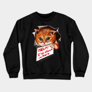 cute stowaway kitten playing peekaboo from a rip torn hole with sign saying help! For those who love Cute cats Crewneck Sweatshirt